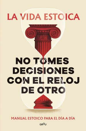 NO TOMES DECISIONES CON EL RELOJ DE OTRO