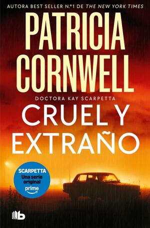 CRUEL Y EXTRAÑO (DOCTORA KAY SCARPETTA 4)