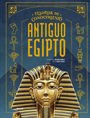 ANTIGUO EGIPTO -TESOROS CONOCIMIENTO
