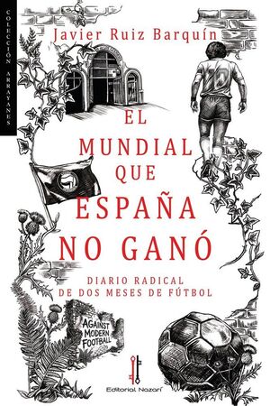 EL MUNDIAL QUE ESPAÑA NO GANÓ