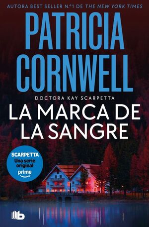 MARCA DE LA SANGRE, LA (DOCTORA KAY SCARPETTA 22)