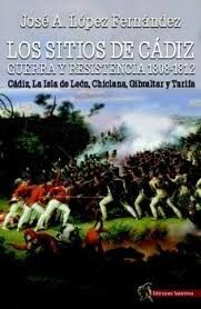 SITIOS DE CADIZ:GUERRA Y RESISTENCIA 1808-1812