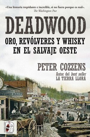 DEADWOOD. ORO, REVÓLVERES Y WHISKY EN EL SALVAJE OESTE
