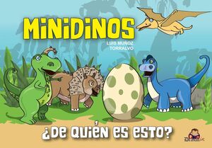MINIDINOS.¿DE QUIÉN ES ESTO?