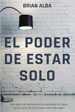 EL PODER DE ESTAR SOLO